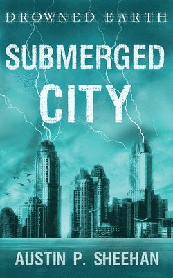 Austin P Sheehan - Submerged City, Häftad