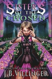 bokomslag Sisters of the Chosen: Book 3 of the Acolytes series