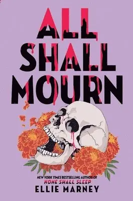 Ellie Marney - All Shall Mourn, Häftad