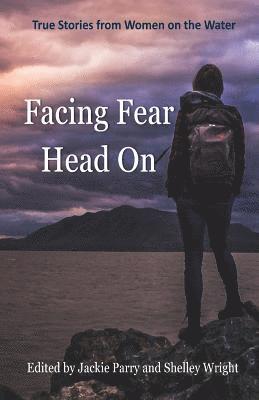 bokomslag Facing Fear Head On