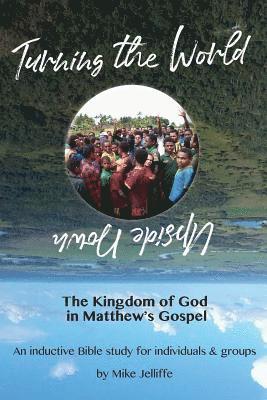 Michael a Jelliffe, Michael a. Jelliffe, Michael A Jelliffe - Turning the World Upside Down, Häftad