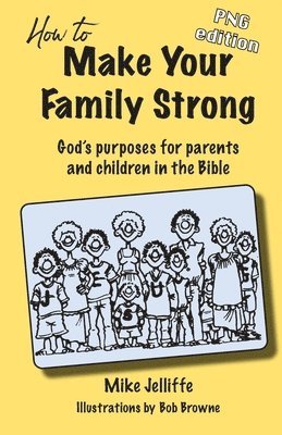 Michael a Jelliffe - How to Make Your Family Strong, Häftad