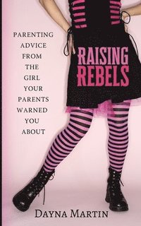 bokomslag Raising Rebels