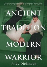 bokomslag Andy Dickinson - Ancient Tradition, Modern Warrior