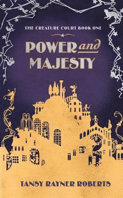 Tansy Rayner Roberts - Power and Majesty, Häftad