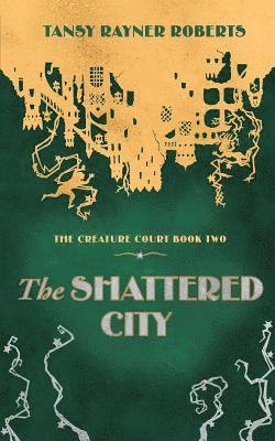 Tansy Rayner Roberts - Shattered City, Häftad