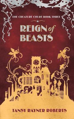 Tansy Rayner Roberts - Reign of Beasts, Häftad
