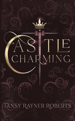 Tansy Rayner Roberts - Castle Charming, Häftad