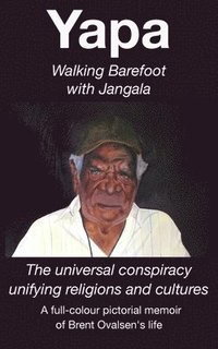 bokomslag Yapa - Walking Barefoot with Jangala