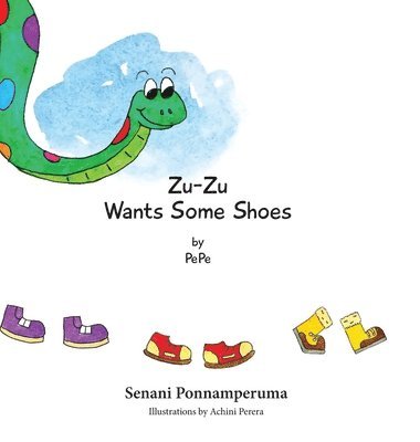 Senani Ponnamperuma - Zu-Zu Wants Some Shoes, Inbunden