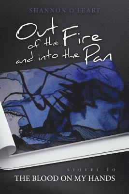 Out of the Fire and Into the Pan