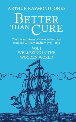 Better Than Cure: 1 Volume I: Wellbeing in the Wooden World 1