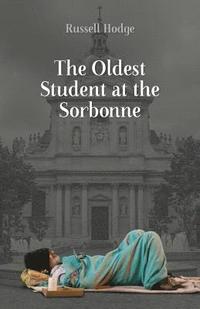 bokomslag Oldest Student at the Sorbonne