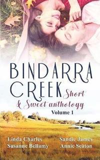 bokomslag Bindarra Creek Short & Sweet Anthology Vol 1