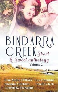 bokomslag Bindarra Creek Short & Sweet Anthology Vol 2