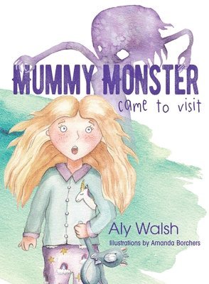 Mummy Monster Came To Visit 1