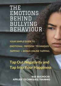 bokomslag The Emotions Behind Bullying Behaviour