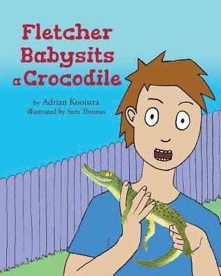 bokomslag Fletcher Babysits a Crocodile