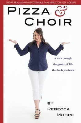 Rebecca Moore - Pizza and Choir, Häftad
