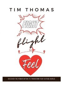 bokomslag Fight, Flight, Feel