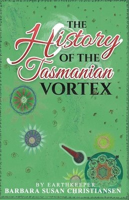 bokomslag The History Of The Tasmanian Vortex