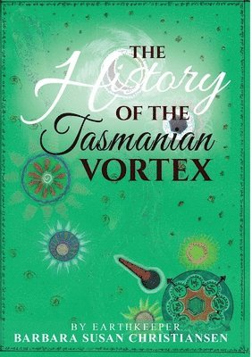 bokomslag The HIstory Of The Tasmanian Vortex