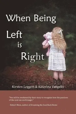 Kirsten Leggett, Katerina Vangelis - When Being Left is Right, Häftad. Tillgänglighet: Lägg i varukorg