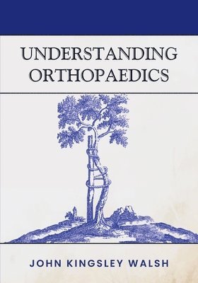 bokomslag Understanding Orthopaedics