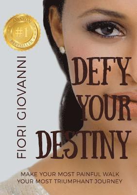 Defy Your Destiny 1