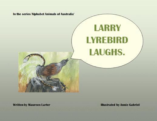 Maureen Larter - Larry Lyrebird Laughs, Häftad