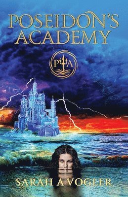 Sarah a Vogler, Sarah a. Vogler, A Vogler, Sarah, Sarah A Vogler - Poseidon's Academy, Häftad