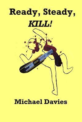Michael Davies - Ready, Steady, KILL!, Häftad