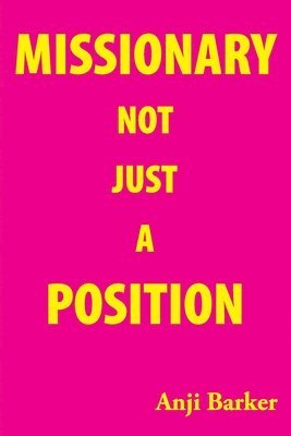 Missionary Not Just a Position