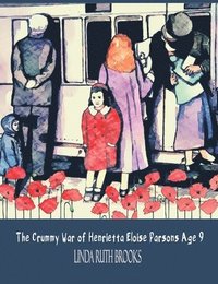 bokomslag The Crummy War of Henrietta Eloise Parsons Age 9