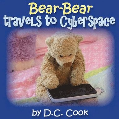 bokomslag Bear-Bear Travels to Cyberspace - Bear Bear