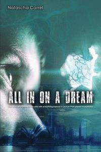 bokomslag All in on a Dream: True story of a Swiss family who left everything behind to pursue their dream in Australia