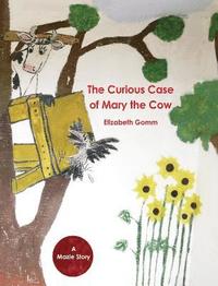 bokomslag Curious Case of Mary the Cow
