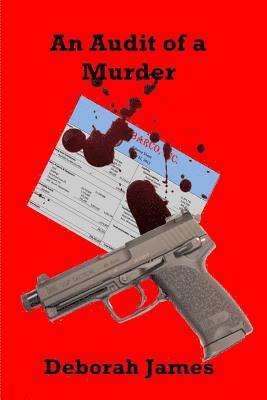 Deborah James - Audit of a Murder, Häftad