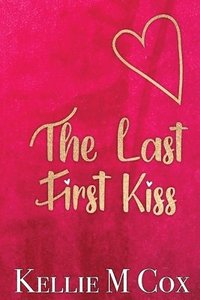 bokomslag The Last First Kiss