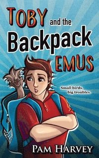 bokomslag Toby and the Backpack Emus