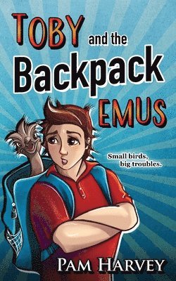 Toby and the Backpack Emus 1