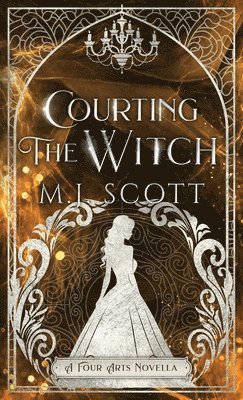 bokomslag Courting The Witch: A Four Arts Novella