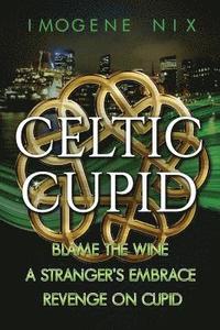 bokomslag The Celtic Cupid Trilogy