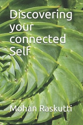 bokomslag Discovering your connected Self: Exploring Brahma sutras Chapter 1