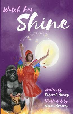 Deborah Henry - Watch Her Shine, Häftad