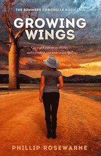 bokomslag Growing Wings: Can a girl without an identity and a troubled past make a new life?