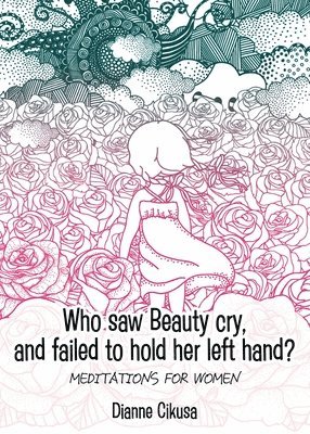Who saw Beauty cry, and failed to hold her left hand? 1