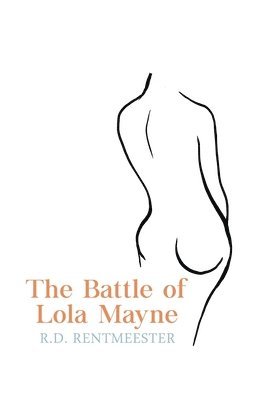 bokomslag The Battle of Lola Mayne