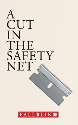 A Cut in the Safety Net 1