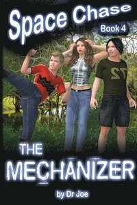 bokomslag Space Chase 4: The Mechanizer